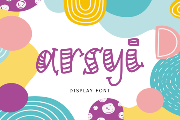 Arsyi: A Quirky Display Font for Creative Makers