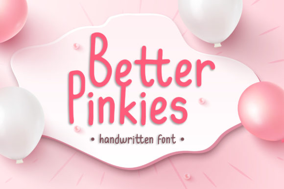 Better Pinkies: A Sweet Handwritten Font for Crafters