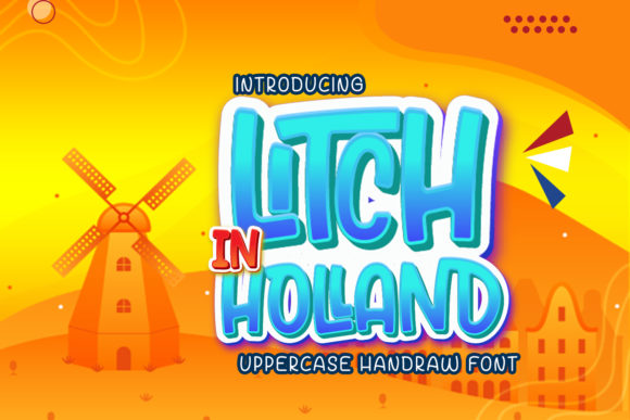 Litch in Holland: A Quirky Display Font for Editors
